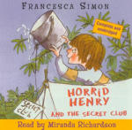 Horrid Henry and the Secret Club (Unabridged)