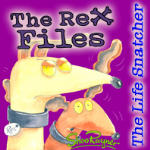 The Rex Files - The Life Snatcher