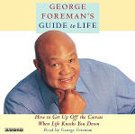 George Foreman's Guide to Life