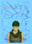 Broken for You