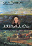 Jefferson's War: America's Frist War on Terror 1801-1805