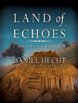 Land of Echoes: A Cree Black Thriller