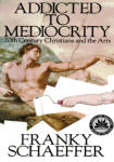 Addicted to Mediocrity