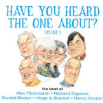 Have You Heard The One About? Volume 2