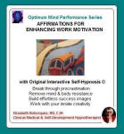 Optimum Mind Performance Series: Affirmations for Enhancing Work Motivation