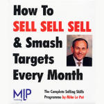 How to Sell Sell Sell and Smash Targets Every Month