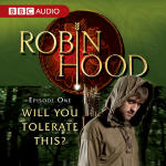 Robin Hood Episode 1: Will You Tolerate This?