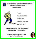 Kids Sports Enhancement: Winning the Mind Game! Ice Hockey