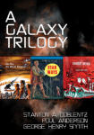 Galaxy Trilogy vol. 1, A: Star Ways, Druids' World, and The Day the World Stopped