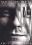 Heavier than Heaven: A Biography of Kurt Cobain