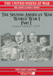 Spanish-American War-World War I Part 1, The: (Knowledge Products) The United States at War Series