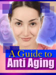 A Guide To Anti Aging - Part 1 (Free)