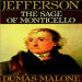 Thomas Jefferson and His Time Vol. 6: The Sage of Monticello