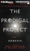 Prodigal Project, The: Genesis