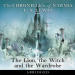 Chronicles of Narnia, The: The Lion, the Witch and the Wardrobe (Abridged)