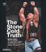 Stone Cold Truth, The