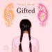 Gifted: A Novel