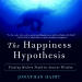 Happiness Hypothesis, The