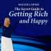 Secret Guide to Getting Rich and Happy, The