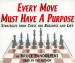 Every Move Must Have a Purpose
