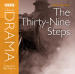 Classic Drama: Thirty-Nine Steps, The