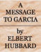 Message To Garcia, A