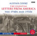 Alistair Cooke: The Essential Letters From America: The 1940s & 1950s