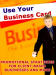 Use Your Business...