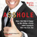 A$$hole: How I Go...