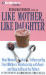Like Mother, Like...