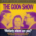 Goon Show, The - Volume 1 - Moriarty, Where Are You?