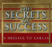 Message to Garcia, A: The Secrets Of Success