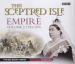 Sceptred Isle: Empire Volume 2: 1783 - 1876, This