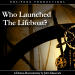 Who Launched The Lifeboat?