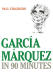 García Márquez in 90 Minutes