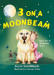 Moonbeam Series, Book 2: 3 On A Moonbeam