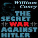 Secret War against Hitler, The