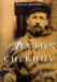 Anton Chekhov: A Life