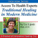 Traditional Healing in Modern Medicine
