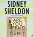 Are You Afraid of the Dark? (Abridged)