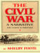 Civil War, The: A Narrative, Vol. I, Fort Sumter to Perryville