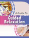 A Guide To Guided Relaxation