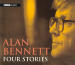 Alan Bennett - Four Stories