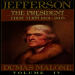 Thomas Jefferson and His Time Vol. 4: The President, First Term, 1801-1805