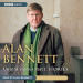 Alan Bennett - Untold Stories Part 1: Stories