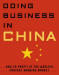 Doing Business in China: How to Profit in the World's Fastest Growing Market