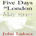 Five Days in London, May 1940