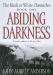 Abiding Darkness: Book One of The Black or White Chronicles