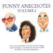 Funny Anecdotes Volume 2