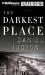 Darkest Place, The